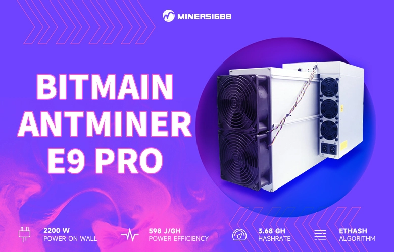 Antminer E9 Pro