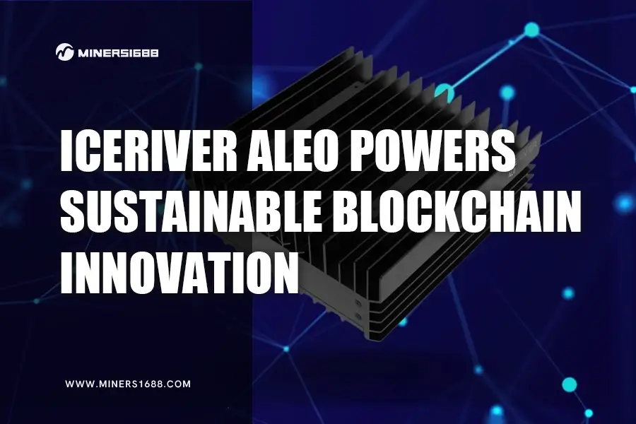 Iceriver Aleo Powers Sustainable Blockchain Innovation